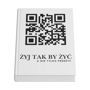Ebook - "Żyj tak by żyć, a nie tylko przeżyć"